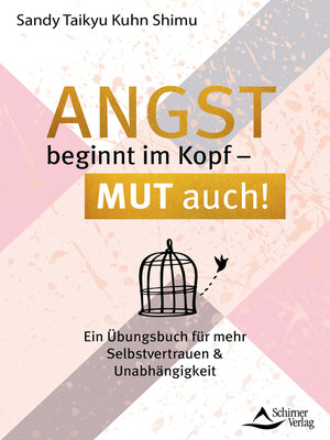 cover image of Angst beginnt im Kopf – Mut auch!